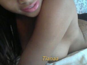 Tianaa