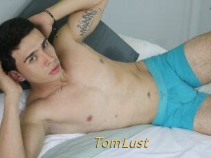TomLust