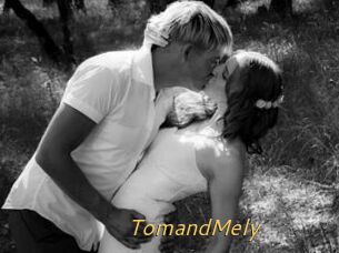 TomandMely