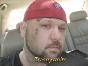 Trashywhite