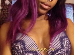 TriXXXy19