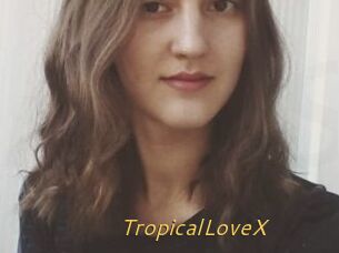 TropicalLoveX