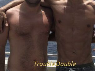 TroubleDouble