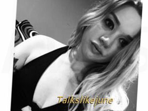 Talkslikejune