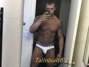Tallnbuilt69