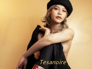 Tesanoire