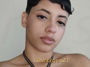 Thickkore21
