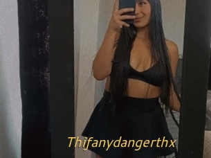 Thifanydangerthx