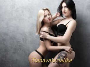 Tianavalerialike