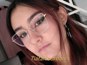 Tiataniadreams