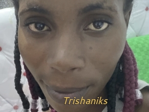 Trishaniks