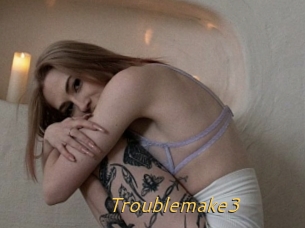 Troublemake3