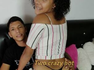 Two_crazy_hot