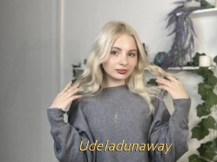 Udeladunaway