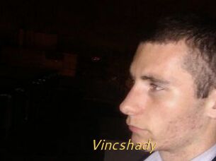 Vincshady