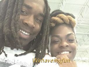 Wehaveingfun