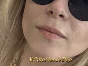 WhiteHandsBae