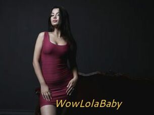 WowLolaBaby