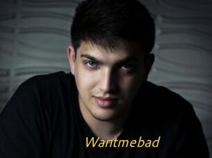 Wantmebad