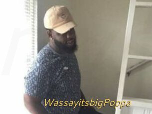 WassayitsbigPoppa
