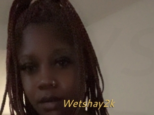 Wetshay2k