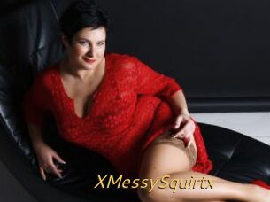 XMessySquirtx