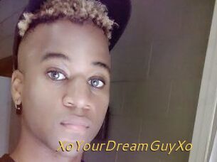 XoYourDreamGuyXo