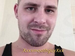 XxxsmoothguyXxx