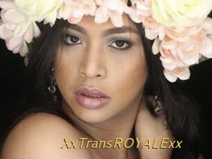 XxTransROYALExx