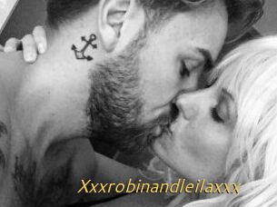 Xxxrobinandleilaxxx