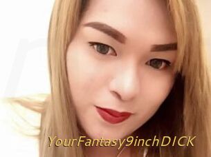 YourFantasy9inchDICK