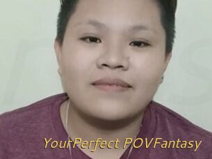 YourPerfect_POVFantasy