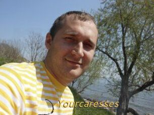 Yourcaresses