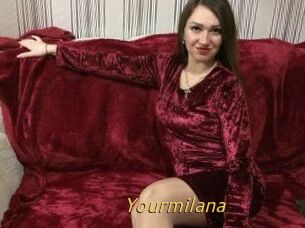 Yourmilana