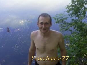Yourchance77