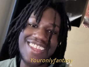 Youronlyfantasy